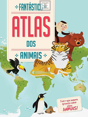LIVRO FANTÁSTICO ATLAS DOS ANIMAIS